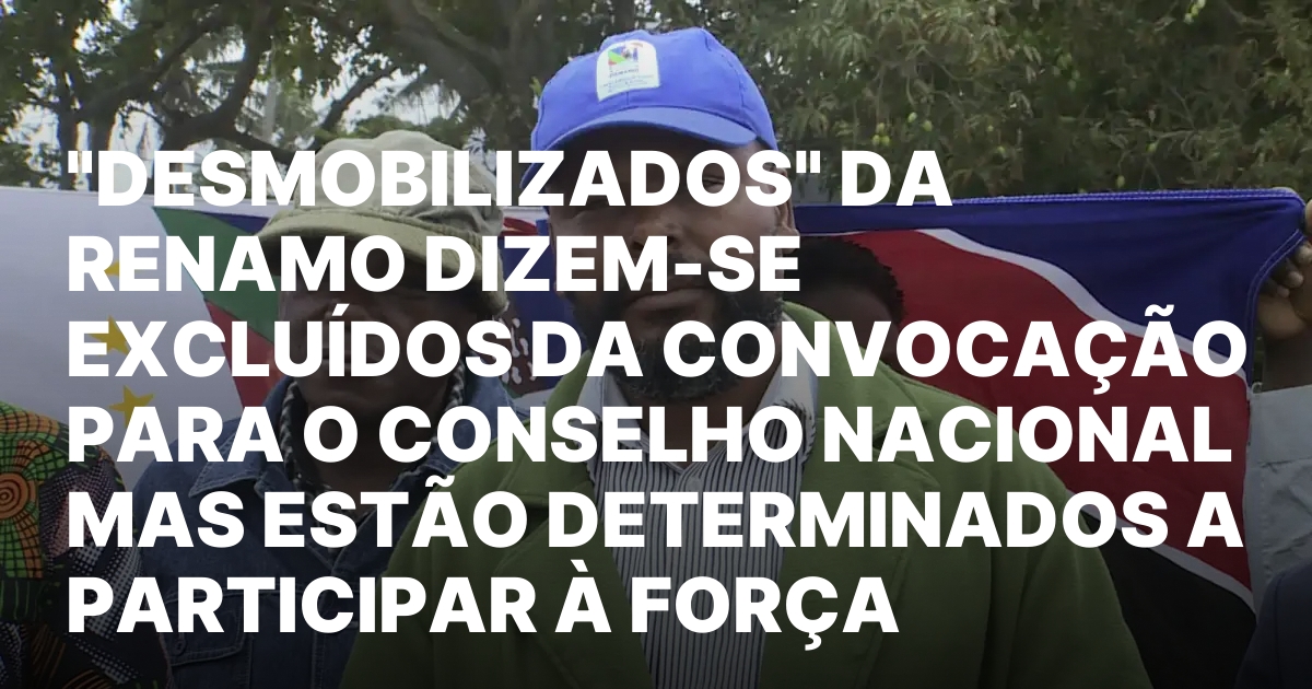 Desmobilizados da renamo dizem se excluidos da convocacao para o conselho.jpeg