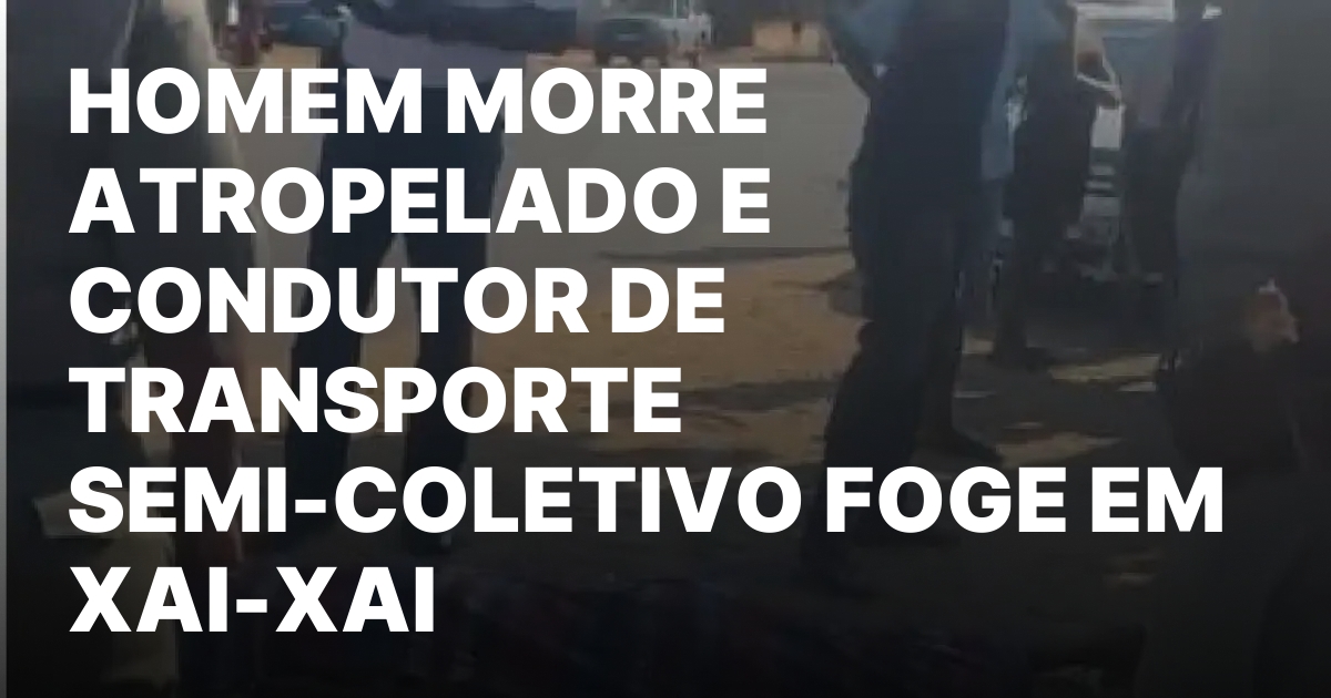 Homem morre atropelado e condutor de transporte semi coletivo foge em.jpeg