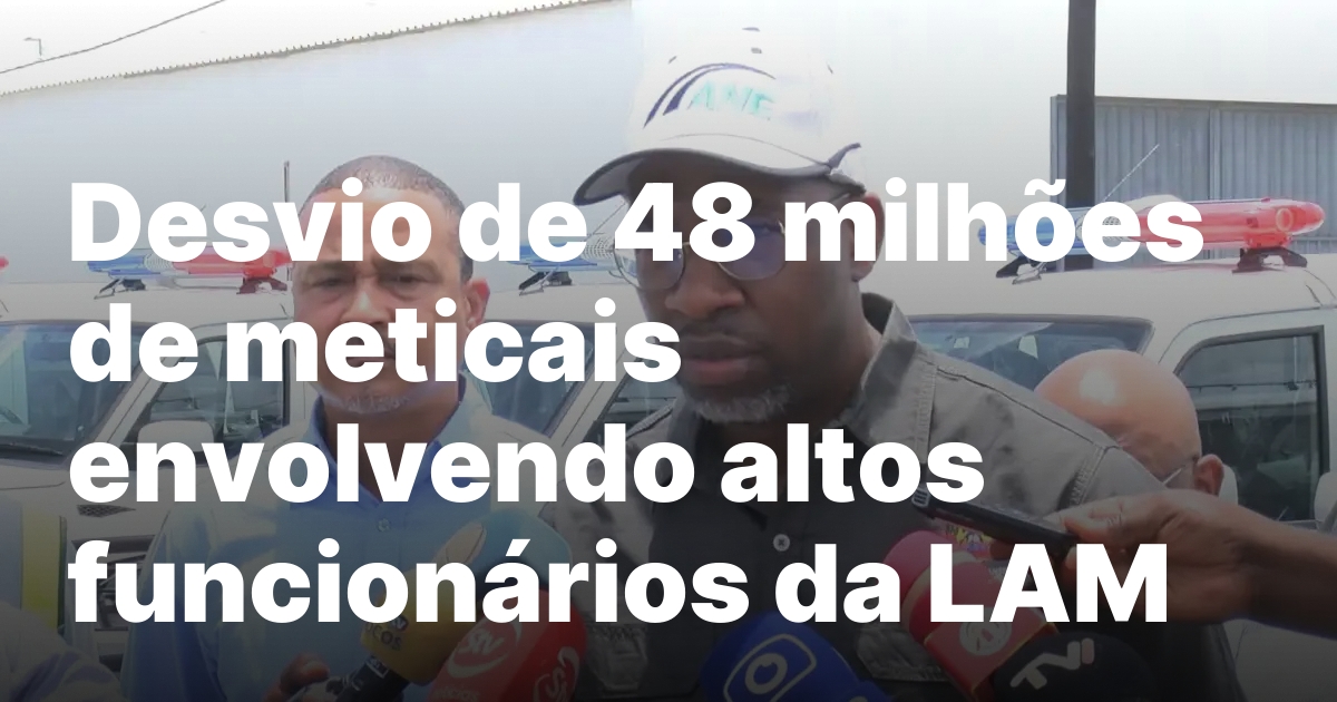 Desvio de 48 milhoes de meticais envolvendo altos funcionarios da.jpeg