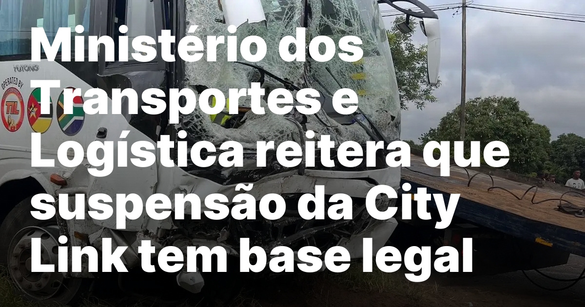 Ministerio dos transportes e logistica reitera que suspensao da city.jpeg