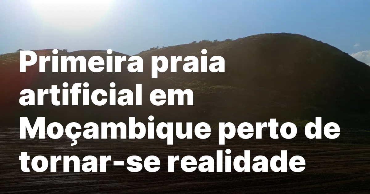 Primeira praia artificial em mocambique perto de tornar se realidade.jpeg