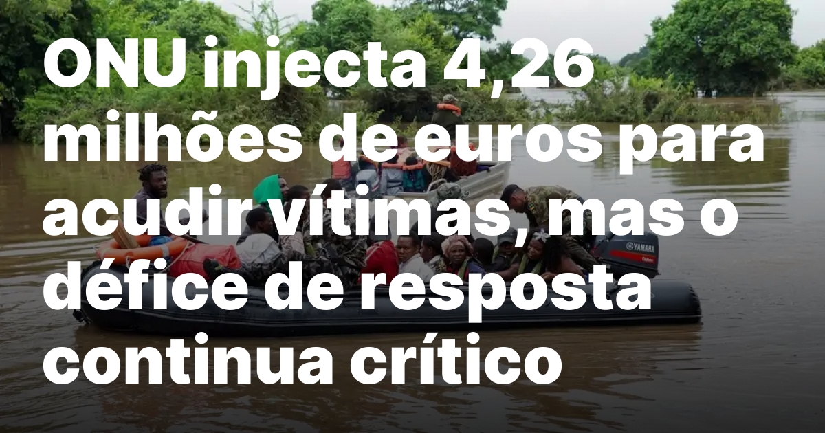 Ajuda da ONU em Mocambique 426 milhoes para inundacoes.jpeg