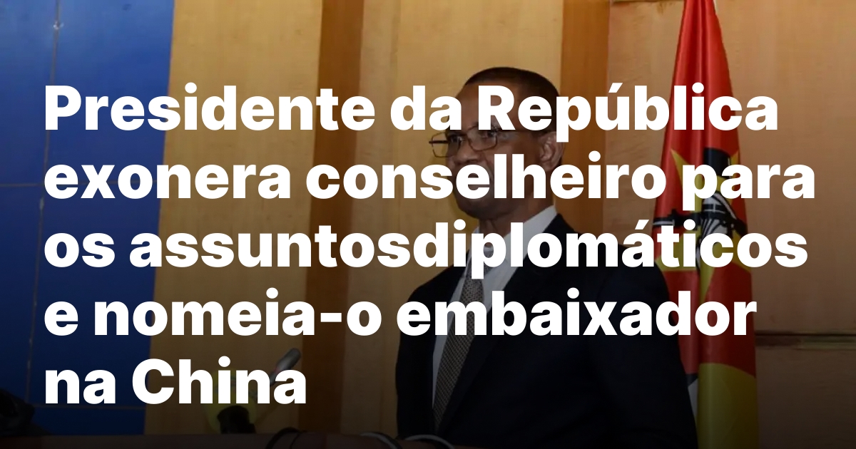 Daniel Chapo Nomeia Manuel Goncalves como Embaixador de Mocambique.jpeg