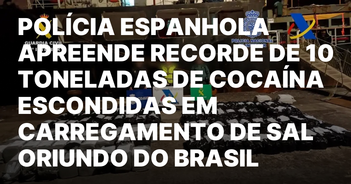 POLICIA ESPANHOLA APREENDE RECORDE DE 10 TONELADAS DE COCAINA ESCONDIDAS.jpeg