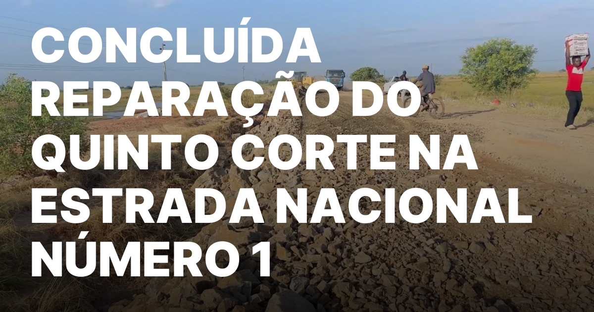 Reparacao da Estrada Nacional 1 em Maputo Avancos Recentes.jpeg