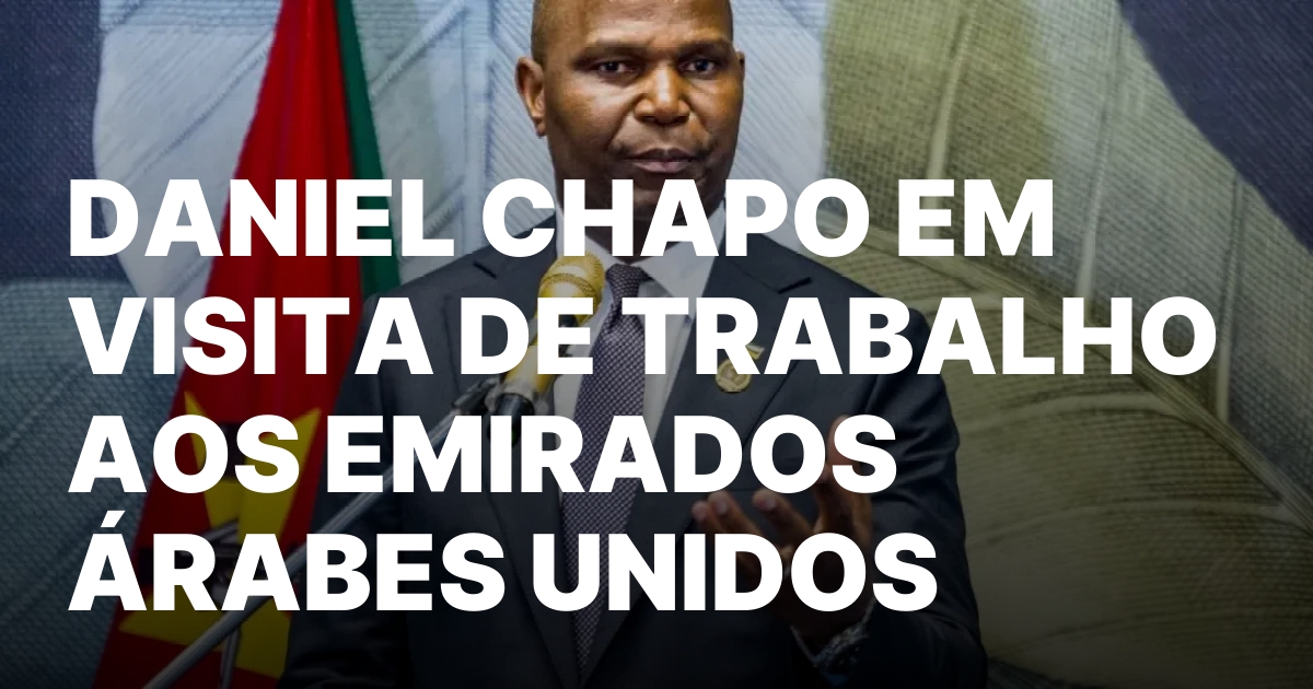 Visita de Daniel Chapo a Abu Dhabi Cooperacao e Sustentabilidade.jpeg