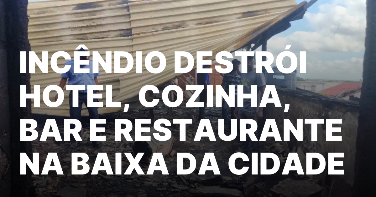 Major Fire Destroys Hotel Kitchen and Bar in Xai Xai.jpeg