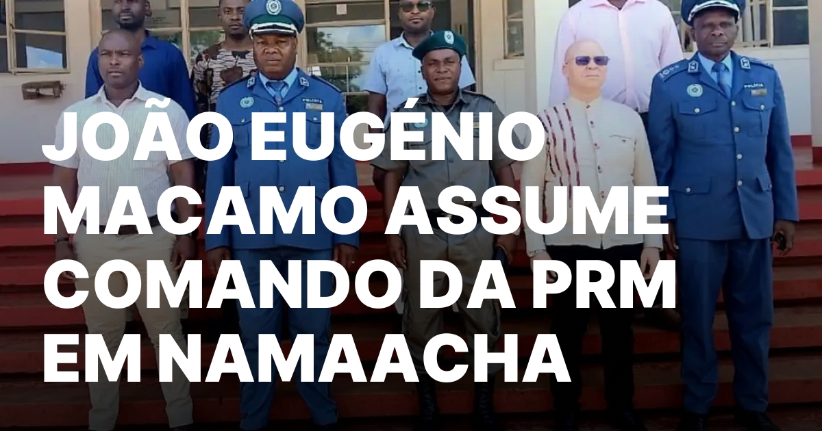 Novo Comandante da Policia em Namaacha Foco na Seguranca.jpeg